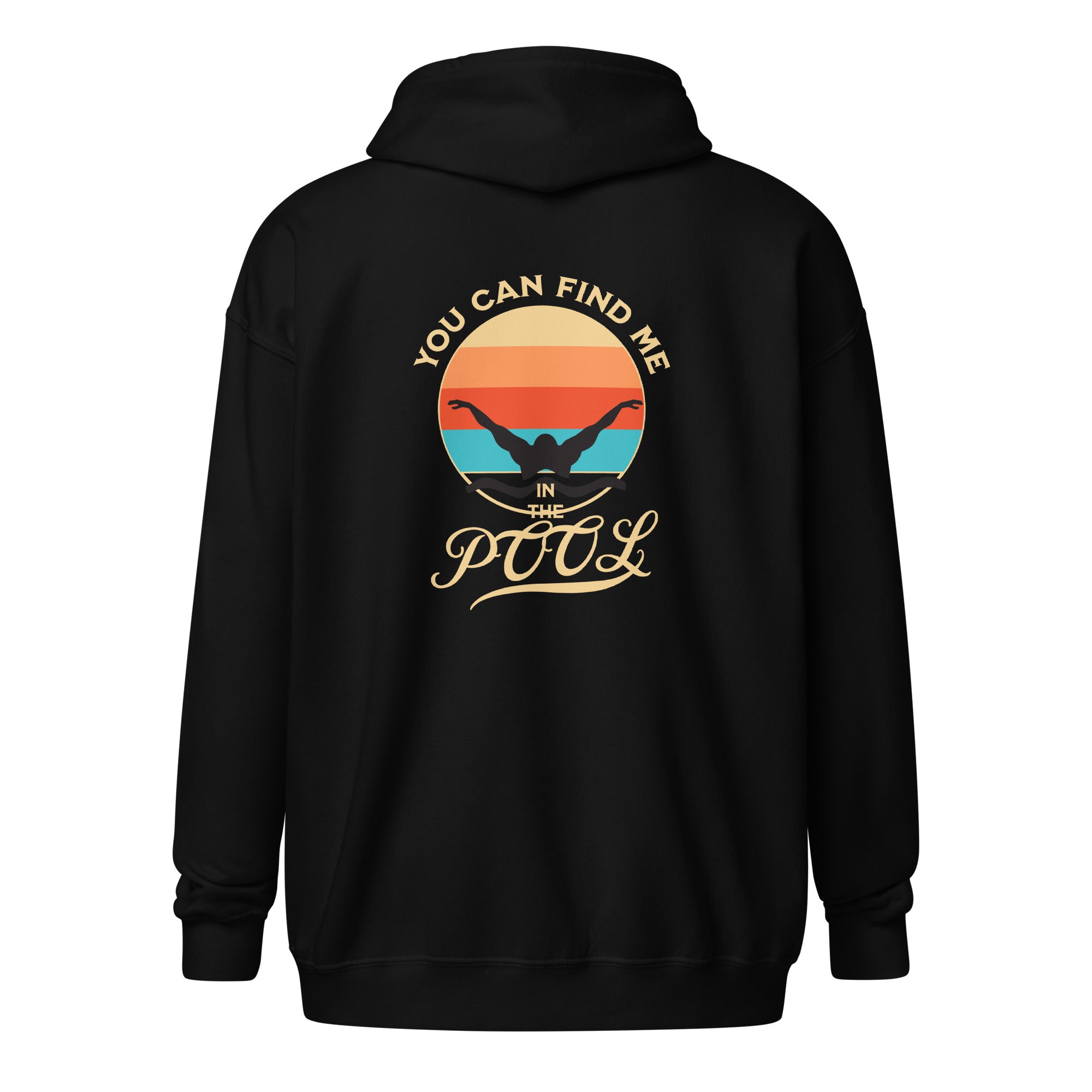 "You Can Find Me In The Pool" blend zip hoodie