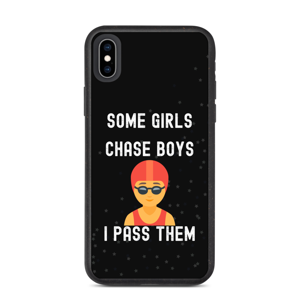 "Some Girls Chase Boys, I Pass Them" - Biodegradable phone case