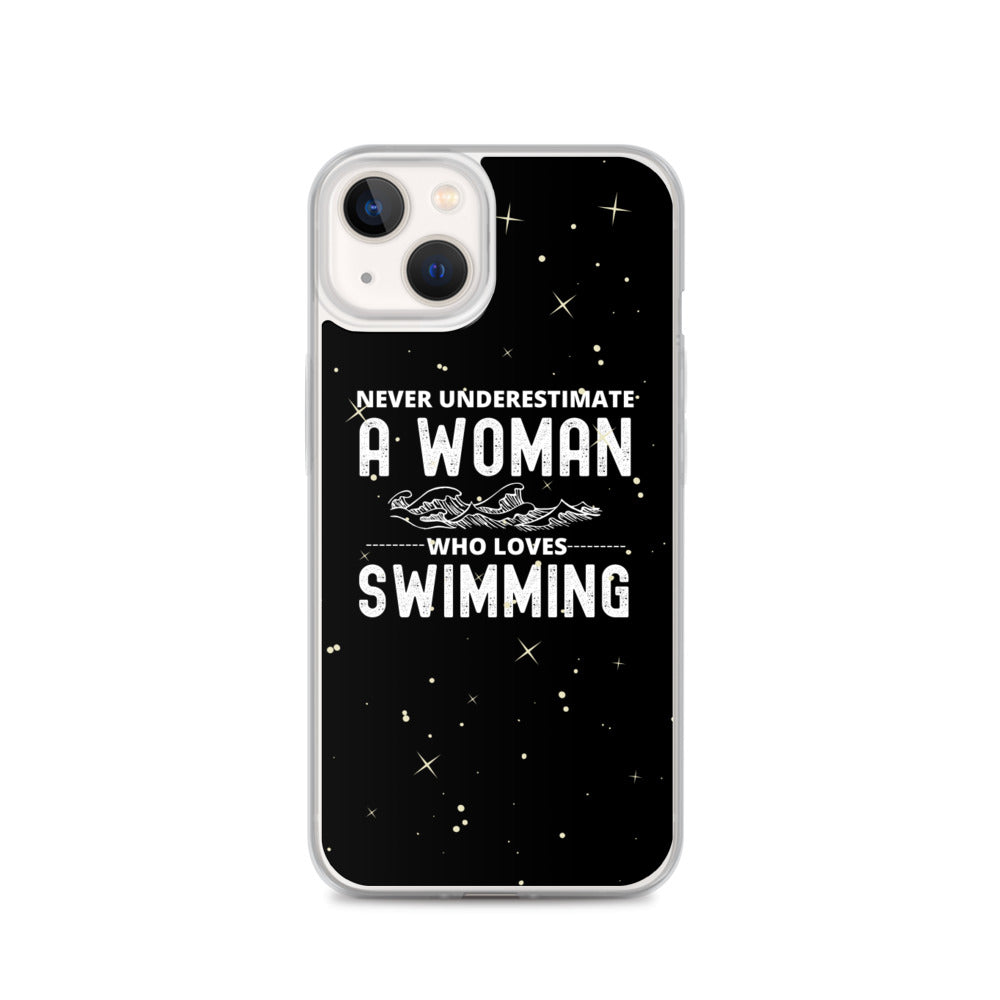 Never Underestimate A Woman Who Loves Swimming - iPhone Case