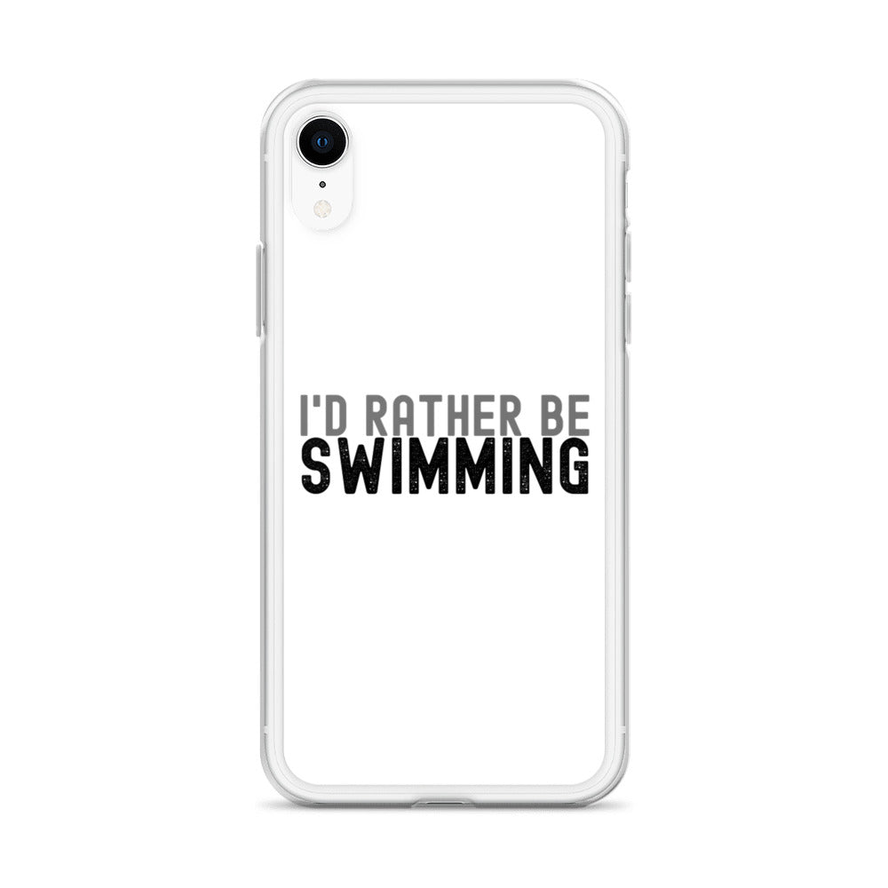 I'd Rather Be Swimming - iPhone Case