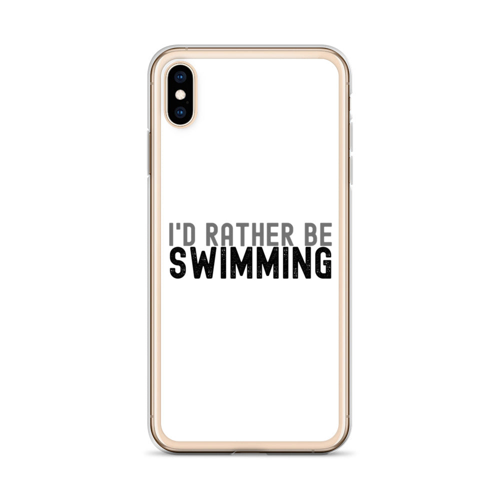 I'd Rather Be Swimming - iPhone Case