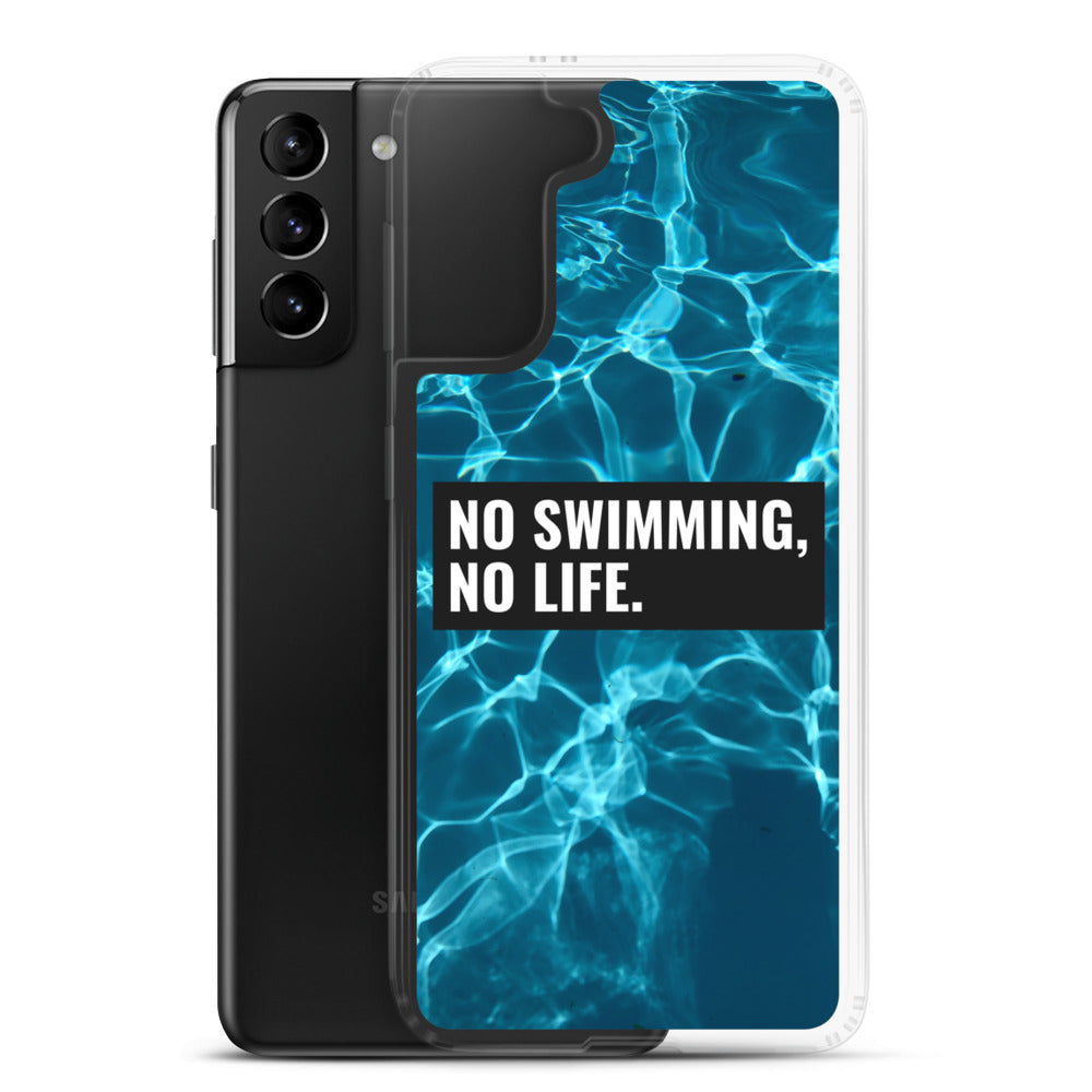 No Swimming, No Life - Samsung Case