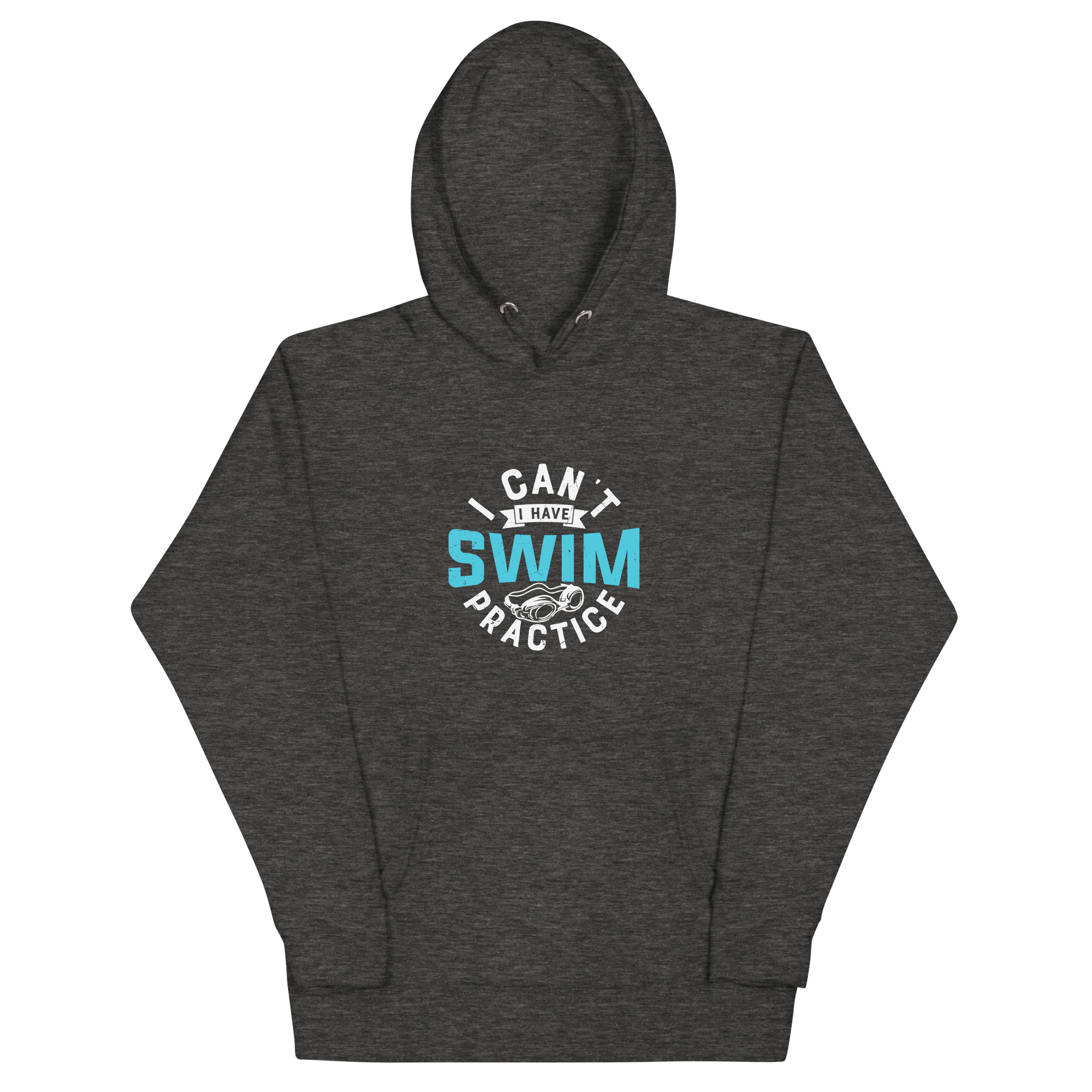 I Can't I Have Swim Practice Hoodie